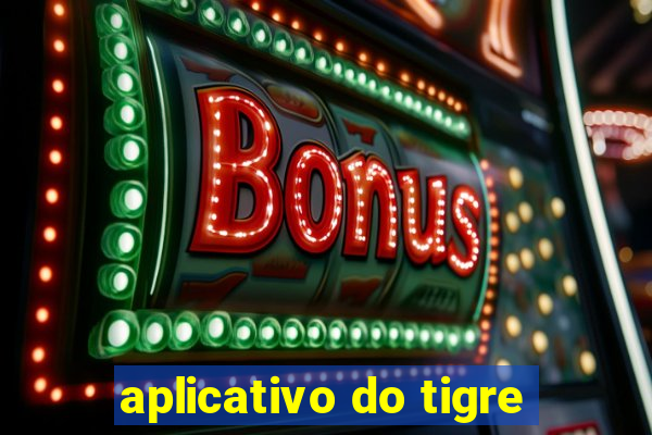 aplicativo do tigre